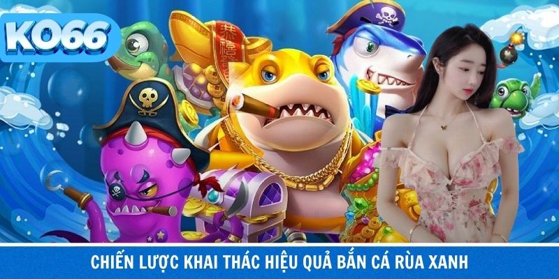 Chiến thuật bắn cá giúp tối ưu xu lâu dài