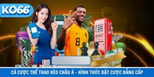 Cá Cược Thể Thao Kèo Châu Á – Hình Thức Đặt Cược Đẳng Cấp