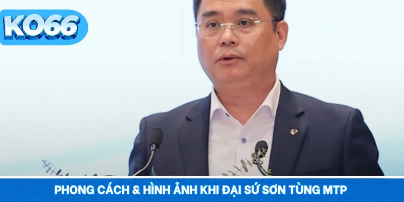 Phong cách hoạt động của đại sứ Sơn Tùng MTP KO66