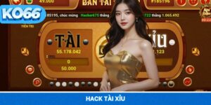 Hack Tài Xỉu – Lật Thế Cờ Đỏ Đen, Chạm Đỉnh Vận May KO66