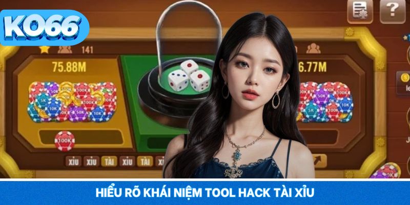 Hack Tài Xỉu – Lật Thế Cờ Đỏ Đen, Chạm Đỉnh Vận May KO66 2 Làm rõ định nghĩa tool hack trên nền tảng