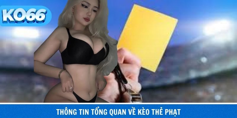 Kèo Thẻ Phạt Trong Bóng Đá – Tỷ Lệ Cược Đặc Biệt Tại KO66 2 Kèo dựa số thẻ, không phụ thuộc bàn thắng